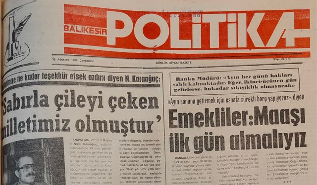 16 Ağustos 1989 Çarşamba: Emekliler: Maaşı ilk gün almalıyız