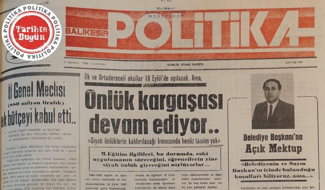5 Ağustos 1989 Cumartesi: Önlük kargaşası devam ediyor