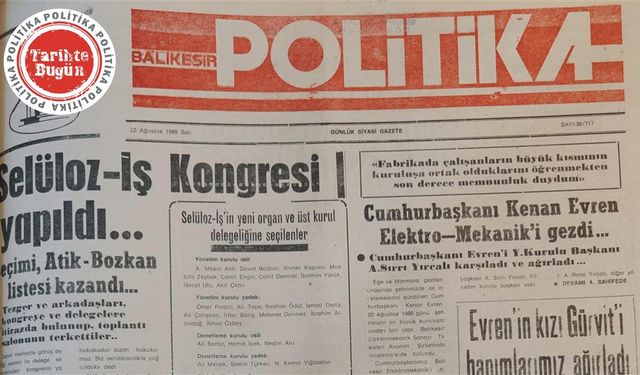 22 Ağustos 1989 Salı: Selüloz-iş Sendikası kongresi yapıldı