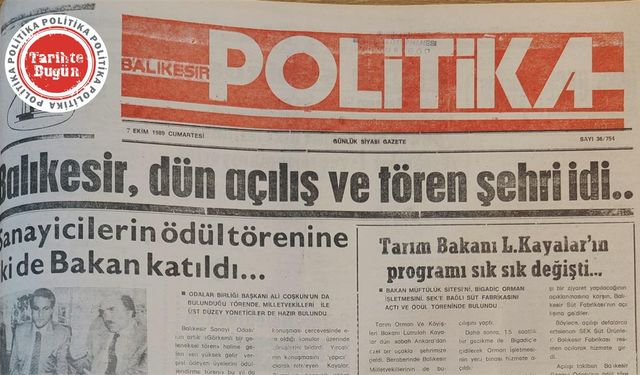 7 Ekim 1989 Cumartesi: Balıkesir dün açılış ve tören şehri idi