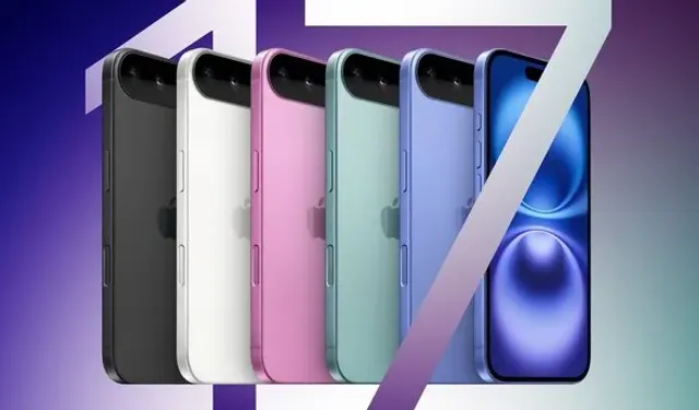 iPhone 17 Serisi Satışa Çıkıyor! iPhone 17 Ne Zaman Tanıtılacak?