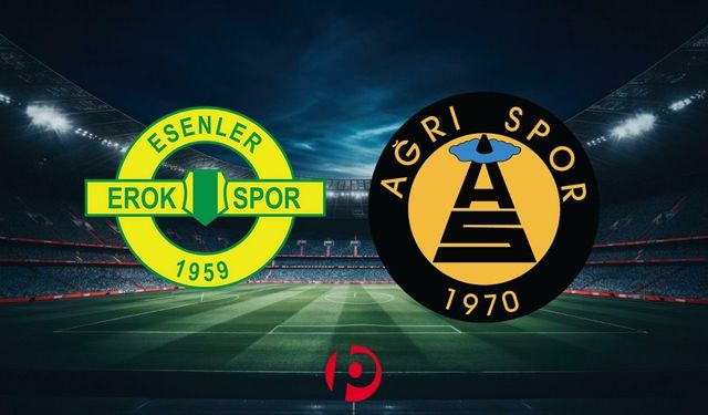 Esenler Erokspor - Ağrı 1970 SK Maçının İlk 11’leri Belli Oldu!