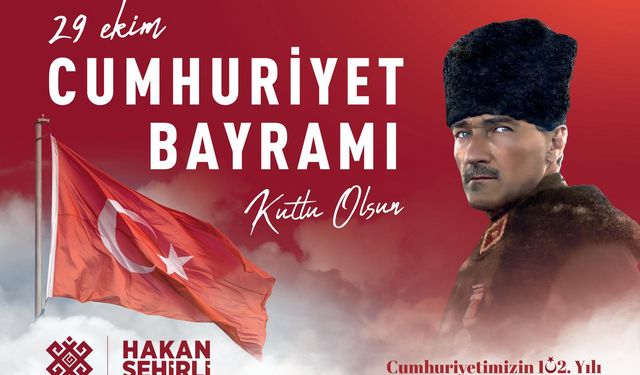 Altıeylül Belediye Başkanı Hakan Şehirli'den 29 Ekim Cumhuriyet Bayramı Mesajı