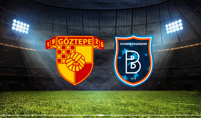 Göztepe – Başakşehir Maçında İlk 11’ler Belli Oldu!