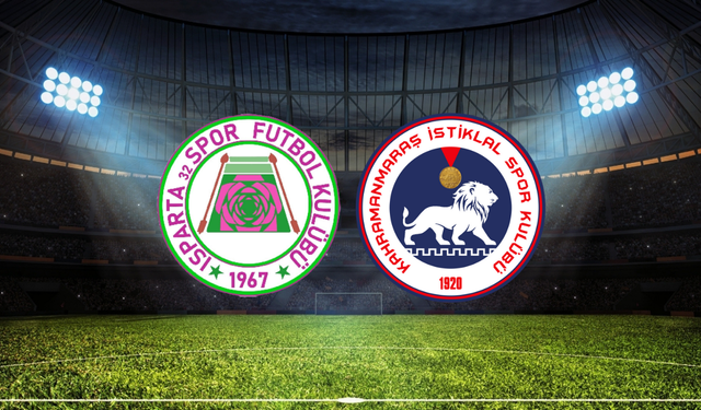 Isparta 32 Spor - Kahramanmaraş İstiklal Maçının İlk 11'leri Belli Oldu!