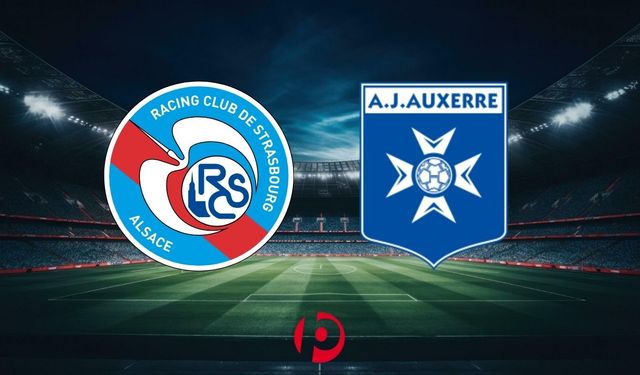 Strasbourg – Auxerre Maçı Ne Zaman, Saat Kaçta ve Hangi Kanalda Yayınlanacak?