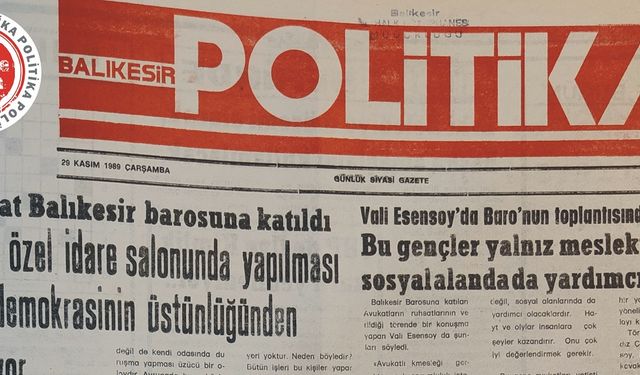 29 Kasım 1989 Çarşamba: 7 yeni avukat Balıkesir Barosuna katıldı