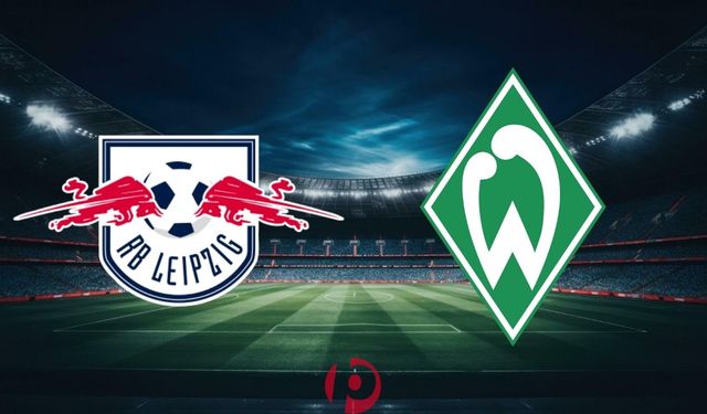 RB Leipzig – Werder Bremen Maçı Ne Zaman? Saat Kaçta, Hangi Kanalda?
