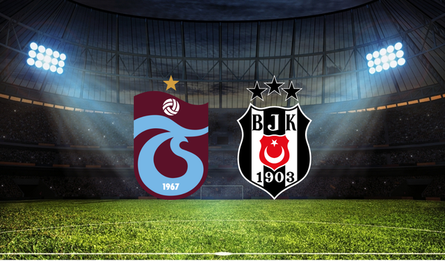Derbi Heyecanı Dorukta! Trabzonspor - Beşiktaş Maçı Ne Zaman? Saat Kaçta? Hangi Kanalda?