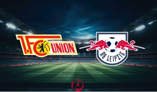 Union Berlin – RB Leipzig Maçı Ne Zaman, Saat Kaçta ve Hangi Kanalda? Bundesliga’da Kritik Gece