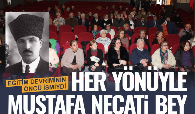 Balıkesir YKKED Mustafa Necati'yi unutmadı... Her yönüyle Necati Bey