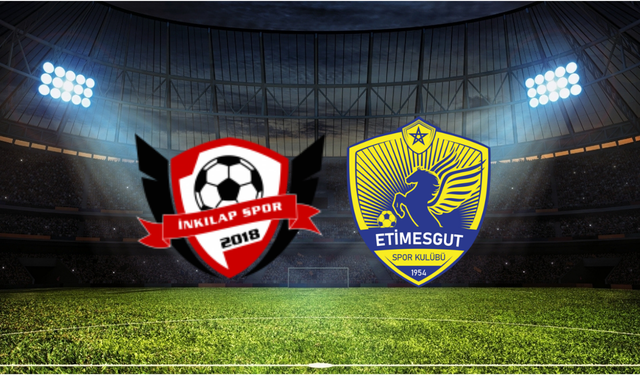 İnkılapspor - Etimesgutspor Maçı Ne Zaman? Saat Kaçta? Hangi Kanalda?