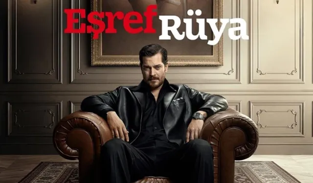 Eşref Rüya Yeni Bölüm bugün Var mı? Ne Zaman, Saat Kaçta? Eşref'in Yeni Belalısı Ölü Yaşar Geliyor!