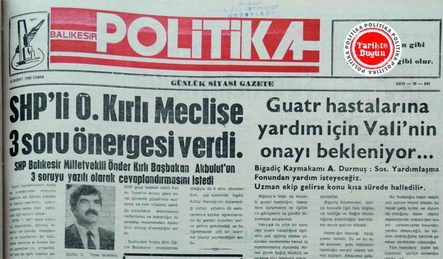 16 Şubat 1990 Cuma: SHP’li Kırlı Meclise 3 soru önergesi verdi