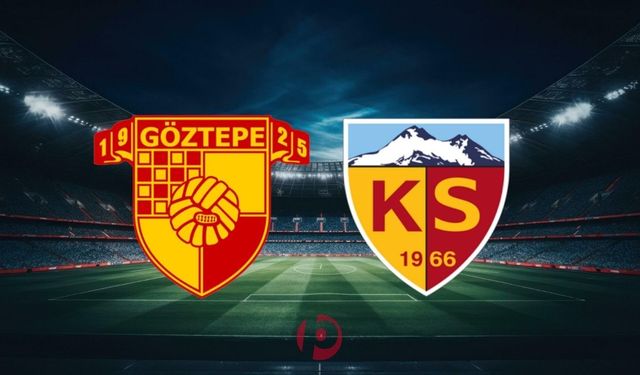 Göztepe - Kayserispor Maçı Ne Zaman, Saat Kaçta, Hangi Kanalda?