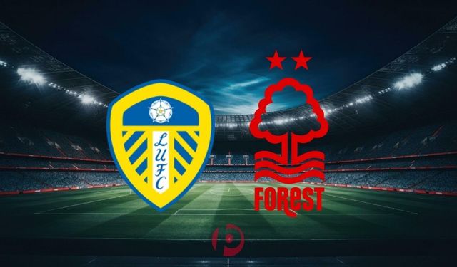 Leeds United - Nottingham Forest Maçı Ne Zaman? Saat Kaçta, Hangi Kanalda?