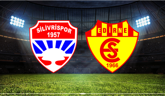 Silivrispor - Edirnespor Maçı Ne Zaman? Saat Kaçta? Hangi Kanalda?