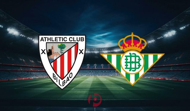 Athletic Bilbao - Real Betis Maçı Saat Kaçta, Hangi Kanalda? İşte Canlı Yayın Bilgileri!