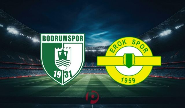Bodrum FK - Esenler Erokspor Maçının İlk 11'leri Belli Oldu!