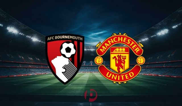 Premier Lig'de Cuma Gecesi Ateşi! Bournemouth - Manchester United Maçı Canlı İzle: Saat Kaçta ve Hangi Kanalda?