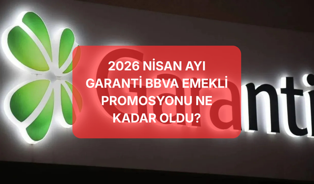 Garanti BBVA’dan Nisan Müjdesi! Emekliye 25.000 TL’lik Dev Paket: Maaşını Taşıyan Anında Alıyor!