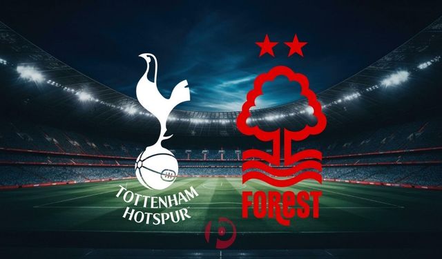 Tottenham - Nottingham Forest Maçı Saat Kaçta, Hangi Kanalda? İşte Canlı Yayın Bilgileri!