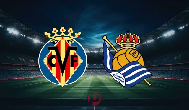 La Liga'da Kritik Cuma! Villarreal - Real Sociedad Maçı Canlı İzle! Saat Kaçta, Hangi Kanalda?