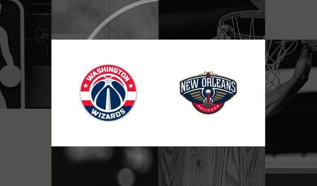 NBA'de Heyecan Dorukta! New Orleans Pelicans - Washington Wizards Maçı Ne Zaman, Saat Kaçta, Hangi Kanalda?