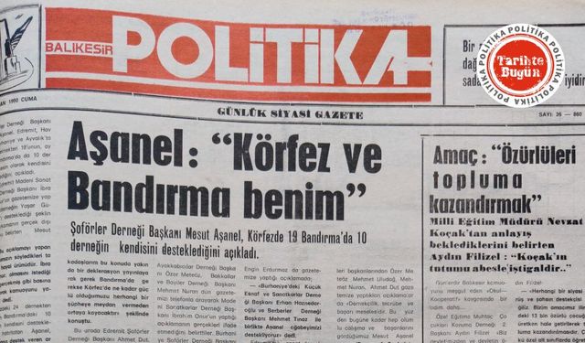 13 Nisan 1990 Cuma: Aşanel: “Körfez ve Bandırma benim”