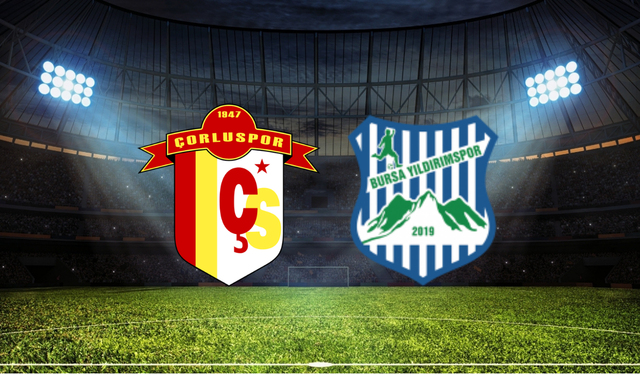 Çorluspor 1947 - Bursa Yıldırımspor Play-Off Maçının İlk 11'leri Belli Oldu!