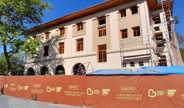 RESTORASYONA DEVAM... ASTSUBAY ORDUEVİ'NDE YENİDEN HAREKETLİLİK