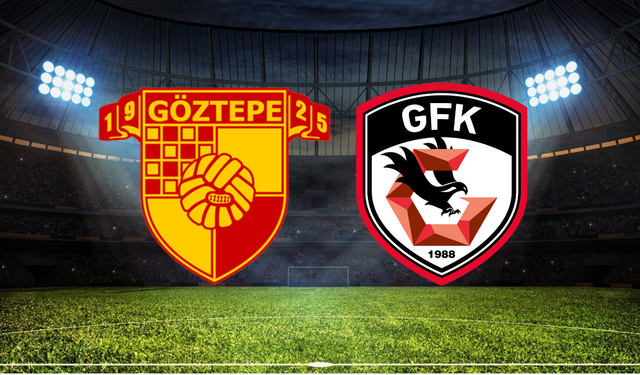 Göztepe - Gaziantep FK Maçı Ne Zaman? Saat Kaçta? Hangi Kanalda?