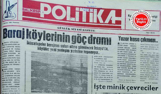 11 Haziran 1990 Pazartesi: Baraj köylerinin göç dramı