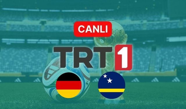 TRT 1 Sinyal Sorunu: TRT 1 Güncel Frekans Ayarı Nasıl Yapılır? Almanya - Curaçao Maçı Kesintisiz Şifresiz İzle