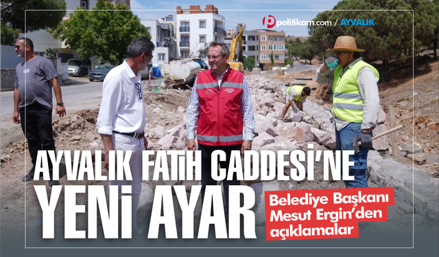 Ayvalık Fatih Caddesi'ne yeni ayar