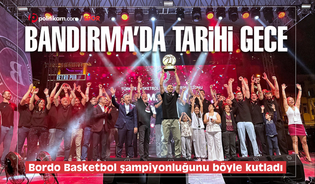 Bandırma'da tarihi gece! Bordo Basketbol şampiyonluğu böyle kutladı