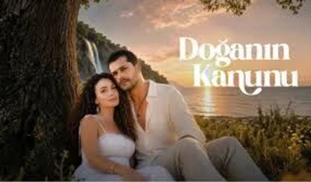 Doğanın Kanunu Dizisinin Konusu Ne, Oyuncuları Kim? Doğanın Kanunu Ne Zaman, Hangi Kanalda Başlıyor?