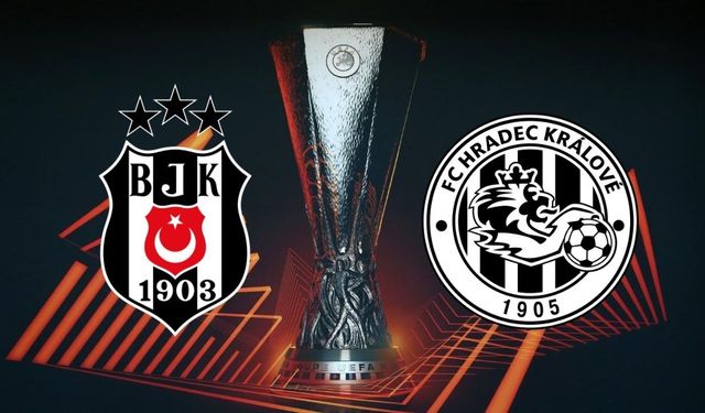 Beşiktaş - Hradec Kralove Rövanş Maçı Ne Zaman, Tur Geçilirse Beşiktaş’ın Rakibi Kim?