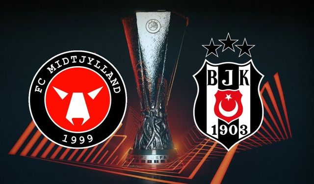 Beşiktaş'ın Avrupa Ligi Maçı Bugün mü? Midtjylland - Beşiktaş Maçı Ne Zaman? Saat Kaçta? Hangi Kanalda?