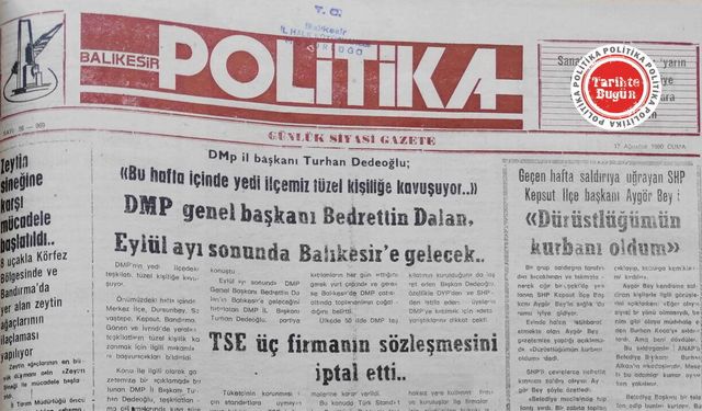 17 Ağustos 1990 Cuma: DMP Genel Başkanı Dalan eylül sonunda Balıkesir’de