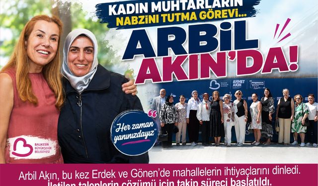 Kadın muhtarların nabzını tutma görevi Arbil Akın'da
