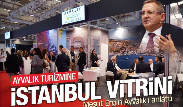 Ayvalık'ın turizm değerleri İstanbul'da tanıtılıyor