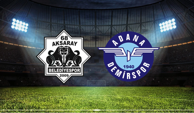 68 Aksaray Belediyespor - Adana Demirspor Maçı Ne Zaman? Saat Kaçta? Hangi Kanalda?