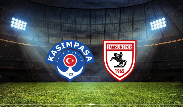 Kasımpaşa - Samsunspor Maçının İlk 11'leri Belli Oldu!