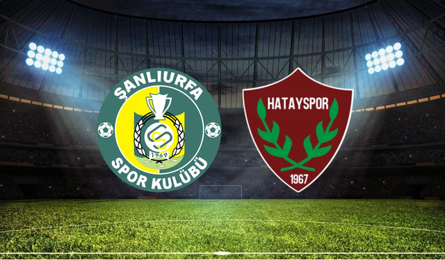 Şanlıurfaspor - Hatayspor Maçı Ne Zaman? Saat Kaçta? Hangi Kanalda?