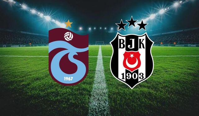 Süper Lig’de Dev Derbi Heyecanı! Trabzonspor Beşiktaş Maçı Ne Zaman, Saat Kaçta, Şifresiz Mi? İşte Tüm Detaylar