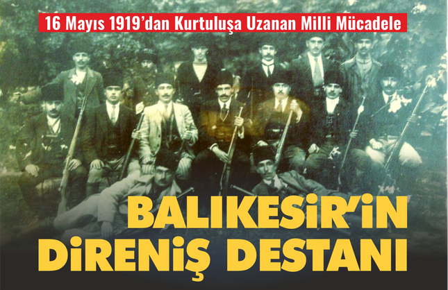 Balıkesir’in Direniş Ateşi: 16 Mayıs 1919’dan Kurtuluşa Uzanan Milli Mücadele