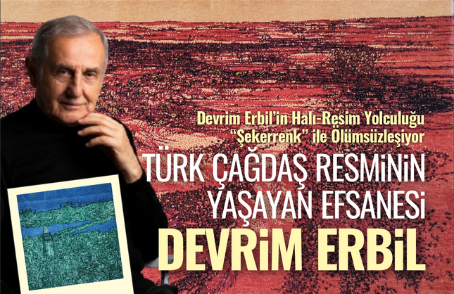Devrim Erbil’in Halı-Resim Yolculuğu “Şekerrenk” ile Ölümsüzleşiyor