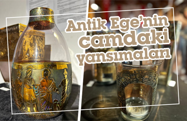 Antik Ege’nin Camdaki Yansımaları Efes’te Sergileniyor