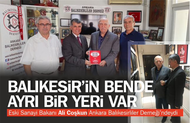 Ali Coşkun'dan Balıkesirliler Derneği’ne Ziyaret: "Balıkesir Benim İçin Ayrı Bir Yerde"